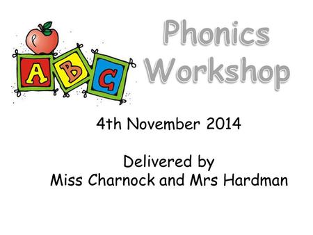 4th November 2014 Delivered by Miss Charnock and Mrs Hardman.