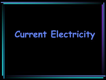 Current Electricity. Why did the electron cross the road? Or, why do electrons move in the wire when terminals are connected?