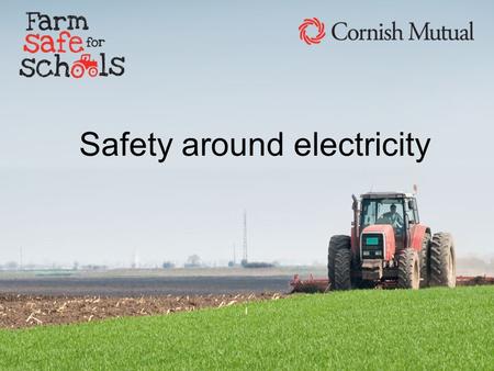 Safety around electricity. What’s the link? Look at these photos and decide what all the objects in them have in common: