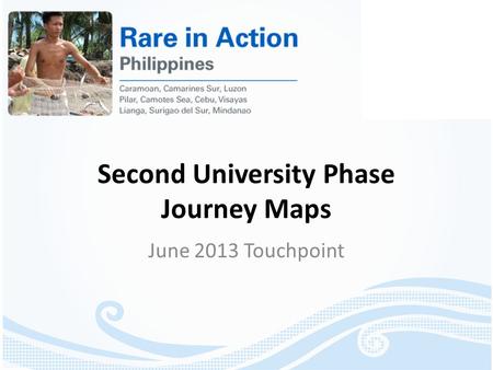June 2013 Touchpoint Second University Phase Journey Maps.