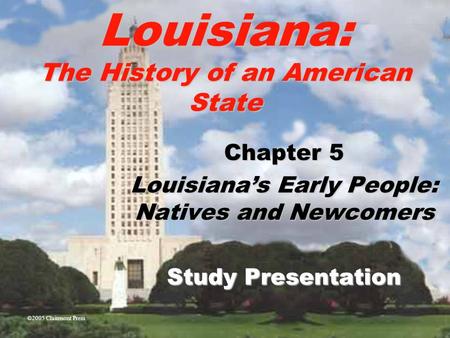 Louisiana’s Early People: Natives and Newcomers