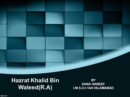 Hazrat Khalid Bin Waleed(R.A)