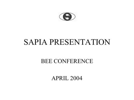 SAPIA PRESENTATION BEE CONFERENCE APRIL 2004. PETROLEUM INDUSTRY LEADS Even before 1994 the industry was a leader, driven by the Sullivan and EEC principles.