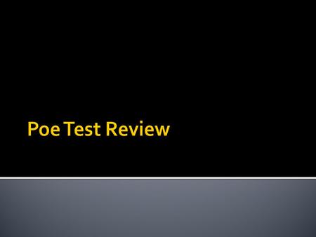 Poe Test Review.