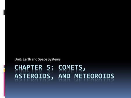 Chapter 5: Comets, asteroids, and meteoroids