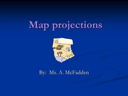 Map projections By: Ms. A. McFadden. Azimuthal/Polar projections Azimuthal equidistant projections are sometimes used to show air-route distances. Distances.