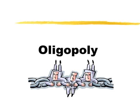 Oligopoly.  A market structure in which a small number of firms compete with each other,  The quantity that a firm sells depends on the firm’s price.