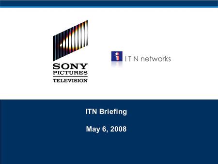 ITN Briefing May 6, 2008. 1 ITN Investment Overview ITN was acquired for $156MM by Veronis Suhler Stevenson (VSS) and SPT in July 2006 Upon acquisition.