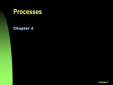 Chapter 41 Processes Chapter 4. 2 Processes  Multiprogramming operating systems are built around the concept of process (also called task).  A process.