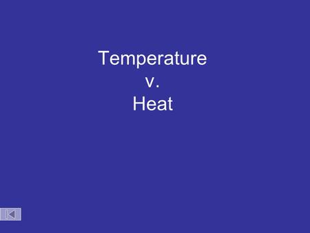 Temperature v. Heat. Celsius & Kelvin Temperature Scales Boiling point of water Freezing point of water Absolute zero Celsius 100 Celsius degrees 100.
