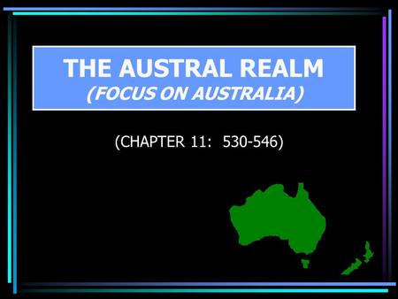 THE AUSTRAL REALM (FOCUS ON AUSTRALIA) (CHAPTER 11: 530-546)