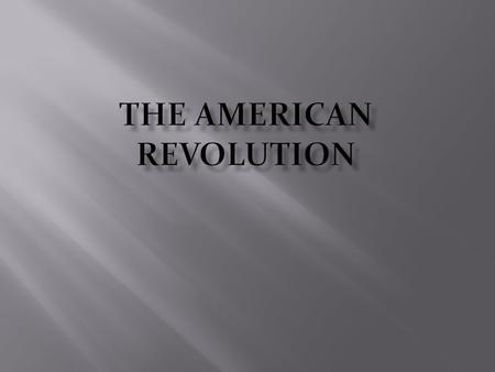  American Revolution Video 1.  Colonists prepared for possible British attacks.