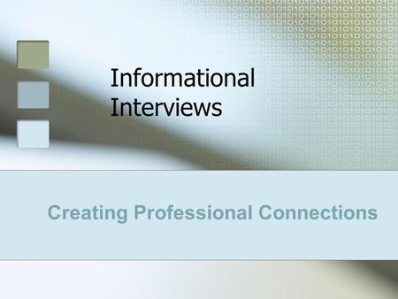 Informational Interviews Creating Professional Connections.