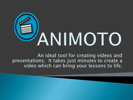 An ideal tool for creating videos and presentations. It takes just minutes to create a video which can bring your lessons to life.