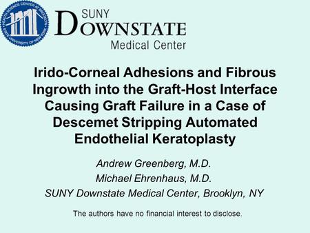 Irido-Corneal Adhesions and Fibrous Ingrowth into the Graft-Host Interface Causing Graft Failure in a Case of Descemet Stripping Automated Endothelial.