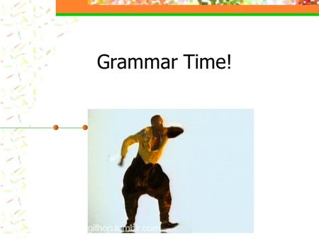 Grammar Time!. Subjects/predicates Subject – who is performing the action? Predicate – what are they doing? The angry dog chewed on his bone. For her.