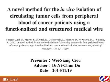 A novel method for the in vivo isolation of circulating tumor cells from peripheral blood of cancer patients using a functionalized and structured medical.