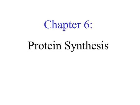 Chapter 6: Protein Synthesis. 6.1 Introduction Figure 6.1 Ribosomes are large ribonucleoprotein particles that contain more RNA than protein and dissociate.