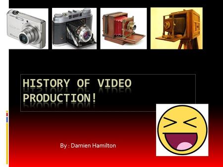 By : Damien Hamilton. The First Camera!!!  The first camera was invented in 1840 by a man named, Alexander Wolcott. Although, Walcott invented the camera,