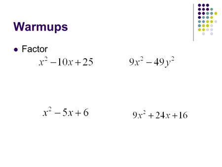 Warmups Factor. 11-3 Quadratic Formula Objective: To solve a quadratic equation using the quadratic formula.
