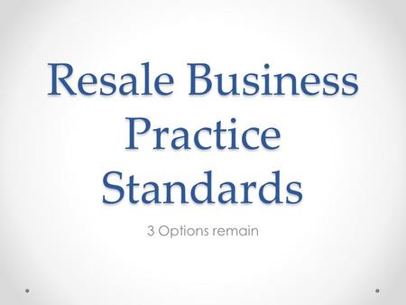 Resale Business Practice Standards 3 Options remain.