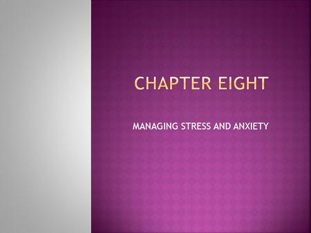 MANAGING STRESS AND ANXIETY. EFFECTS OF STRESS 1. Stress is the reaction of the body and mind to everyday challenges and demands. 2. Can affect ones.