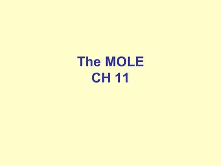 The MOLE CH 11.