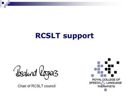 RCSLT support Rosalind Rogers Chair of RCSLT council.
