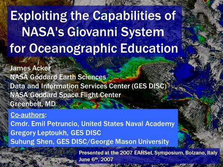 Exploiting the Capabilities of NASA's Giovanni System for Oceanographic Education James Acker NASA Goddard Earth Sciences Data and Information Services.
