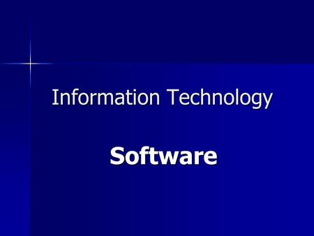 Information Technology Software. SYSTEM SOFTWARE.