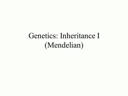 Genetics: Inheritance I (Mendelian). I. Some background and definitions A.Chromosome B.Locus- a specific location on a chromosome (pl. “loci”) C.Gene-