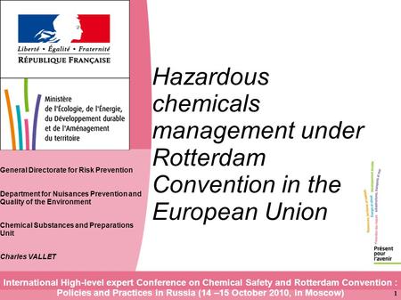 1 Hazardous chemicals management under Rotterdam Convention in the European Union International High-level expert Conference on Chemical Safety and Rotterdam.