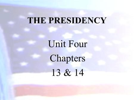 THE PRESIDENCY Unit Four Chapters 13 & 14. The Roots of the Office of President of the United States Distrust of the King Articles of Confederation &