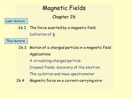 Magnetic Fields Chapter 26 Definition of B