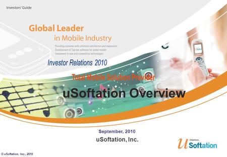 © uSoftation, Inc., 2010 uSoftation Overview September, 2010 uSoftation, Inc.