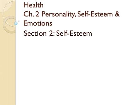 Health Ch. 2 Personality, Self-Esteem & Emotions