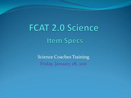 Science Coaches Training Friday, January 28, 2011.