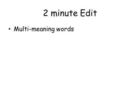 2 minute Edit Multi-meaning words. Text, author, and reading goal Today you will continue reading The Houdini Box by Brian Selznick. As you read you will.