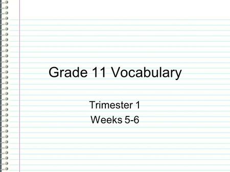 Grade 11 Vocabulary Trimester 1 Weeks 5-6. PATER / PATR: father.