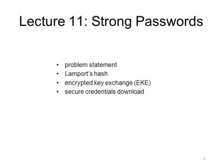 Lecture 11: Strong Passwords