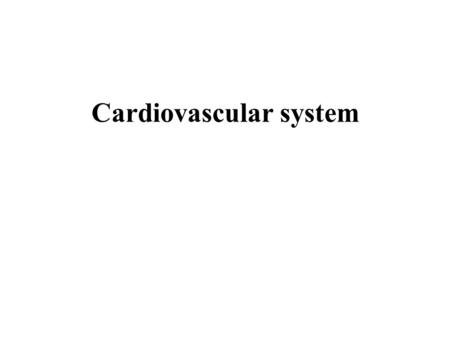 Cardiovascular system. all vertebrate animals have a closed circulatory system, which is called cardiovascular system. heart, blood vessels transport.