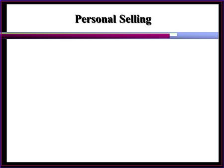Personal Selling. Personal communication of information to persuade somebody to buy something. Personal communication of information to persuade somebody.