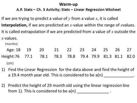 Warm-up A.P. Stats – Ch. 3 Activity; Stats – Linear Regression Wksheet