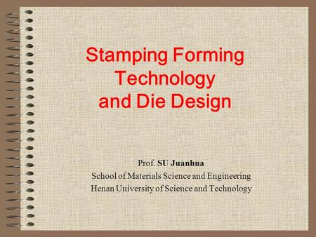 Stamping Forming Technology and Die Design