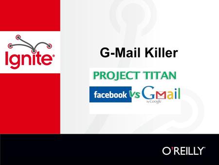 G-Mail Killer. Quick Overview Facebook Plans to launch own email provider More space than G-mail and other email services Plans on tracking facebook activity.