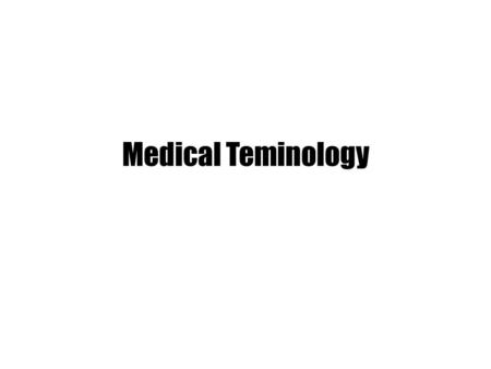 Medical Teminology.