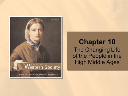 Chapter 10 The Changing Life of the People in the High Middle Ages.