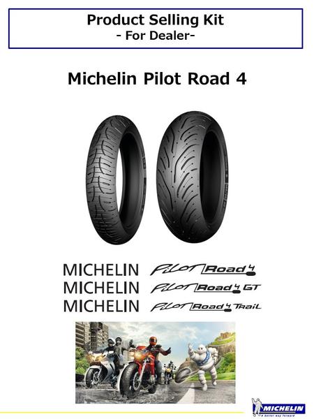 Product Selling Kit - For Dealer- Michelin Pilot Road 4.