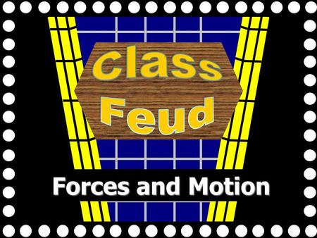 Forces and Motion. Team １ Team ２ Forces Motion Speed Velocity Acceleration Velocity.