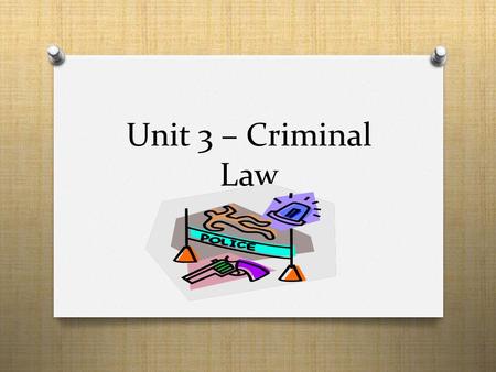 Unit 3 – Criminal Law. The Nature of Crime O Definition: Any Act or omission defined as criminal under the Criminal Code or related statutes. O Defining.